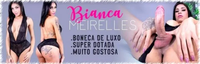 Bianca Meirelles - Bonequinha de luxo gostosa e super dotada [FullHD 1080p] 570.3 MB Shemale, Cumshot download on ShemaleTop