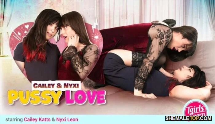 Online Cailey Katts & Nyxi Leon Pussy Love (FullHD 1080p)  [4.13 GB] shemaletop.com